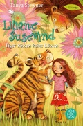 Cover: Liliane Susewind - Tiger k&uuml;ssen keine L&ouml;wen - FISCHER Sauerl&auml;nder