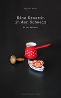 Cover: Eine Kroatin in der Schweiz - BoD - Books on Demand