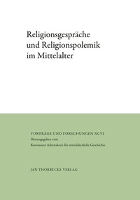 Abbildung von: Religionsgespräche und Religionspolemik im Mittelalter - Jan Thorbecke Verlag
