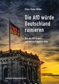 Abbildung von: Die AfD würde Deutschland ruinieren - Lutherische V.-G.