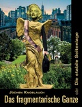 Cover: Das fragmentarische Ganze - Moloko Print