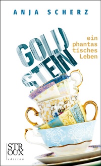 Abbildung von: Goldstein - ein phantastisches Leben - STROUX edition