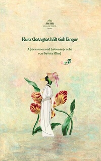 Abbildung von: Kurz Gesagtes hält sich länger - APOLLON TEMPEL VERLAG