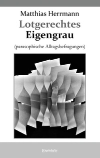 Abbildung von: Lotgerechtes Eigengrau - Engelsdorfer Verlag