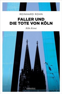 Abbildung von: Faller und die Tote von Köln - Emons Verlag