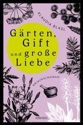 Cover: G&auml;rten, Gift und gro&szlig;e Liebe - Emons Verlag