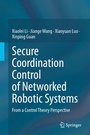 Cover: Secure Coordination Control of Networked Robotic Systems - Springer
