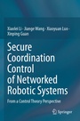 Cover: Secure Coordination Control of Networked Robotic Systems - Springer