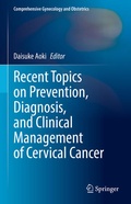 Cover: Recent Topics on Prevention, Diagnosis, and Clinical Management of Cervical Cancer - Springer