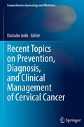 Cover: Recent Topics on Prevention, Diagnosis, and Clinical Management of Cervical Cancer - Springer
