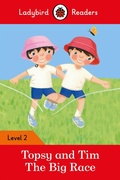 Cover: Ladybird Readers Level 2 - Topsy and Tim - The Big Race (ELT Graded Reader) - Ladybird