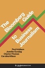 Cover: The Bloomberg Guide to Business Journalism - Columbia University Press