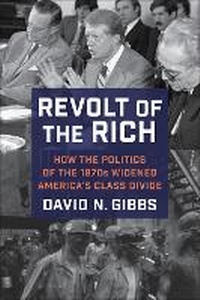Enlarge image Cover: Revolt of the Rich - Columbia University Press