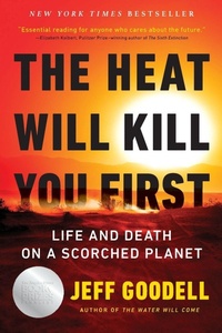 Enlarge image Cover: The Heat Will Kill You First - Back Bay Books