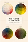Cover: The Profile of Imagining - Oxford University Press