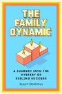Cover: The Family Dynamic - Crown Publishing Group, Division of Random House Inc