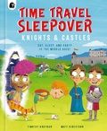 Cover: Time Travel Sleepover: Knights & Castles: Volume 2 - Happy Yak