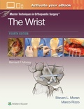 Cover: Master Techniques in Orthopaedic Surgery: The Wrist: Print + eBook with Multimedia - WOLTERS KLUWER HEALTH