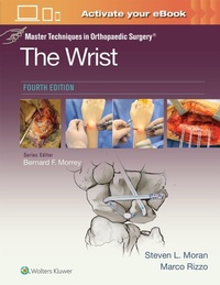 Abbildung von: Master Techniques in Orthopaedic Surgery: The Wrist: Print + eBook with Multimedia - WOLTERS KLUWER HEALTH