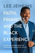 Cover: Faith, Finances, and the Black Experience - Moody Publishers