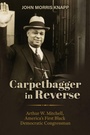 Cover: A Carpetbagger in Reverse - The University of Alabama Press