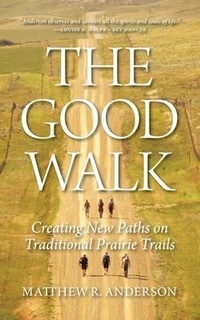 Enlarge image Cover: The Good Walk - University of Regina Press