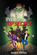 Cover: Over the Top Secret - Wondercorp, LLC