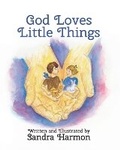 Cover: God Loves Little Things - Sandy's Shelf Books