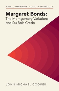 Abbildung von: Margaret Bonds: The Montgomery Variations and Du Bois Credo - Cambridge University Press