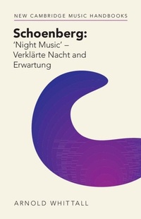 Abbildung von: Schoenberg: 'Night Music' - Verklaerte Nacht and Erwartung - Cambridge University Press