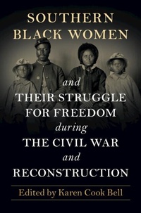 Abbildung von: Southern Black Women and Their Struggle for Freedom during the Civil War and Reconstruction - Cambridge University Press