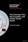 Bild: The Chertsey Tiles, the Crusades, and Global Textile Motifs - Cambridge University Press