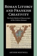 Cover: Roman Liturgy and Frankish Creativity - Cambridge University Press