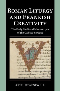 Abbildung von: Roman Liturgy and Frankish Creativity - Cambridge University Press