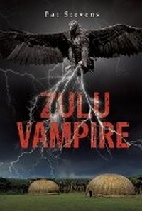 Enlarge image Cover: Zulu Vampire - Austin Macauley Publishers