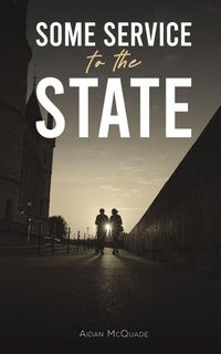 Enlarge image Cover: Some Service to the State - Austin Macauley Publishers