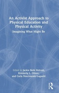 Cover: An Activist Approach to Physical Education and Physical Activity - Routledge