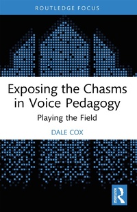 Abbildung von: Exposing the Chasms in Voice Pedagogy - Routledge