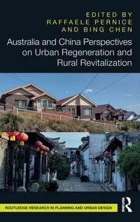 Enlarge image Cover: Australia and China Perspectives on Urban Regeneration and Rural Revitalization - Routledge