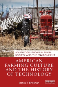 Abbildung von: American Farming Culture and the History of Technology - Routledge