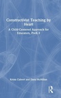 Cover: Constructivist Teaching by Heart - Routledge