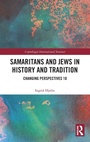 Cover: Samaritans and Jews in History and Tradition - Routledge