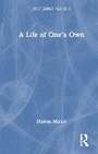 Cover: A Life of One's Own - Routledge