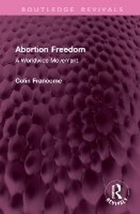 Enlarge image Cover: Abortion Freedom - Routledge