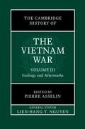 Cover: The Cambridge History of the Vietnam War: Volume 3, Endings and Aftermaths - Cambridge University Press