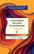 Cover: Miki Kiyoshi's The Logic of Imagination - Bloomsbury Academic