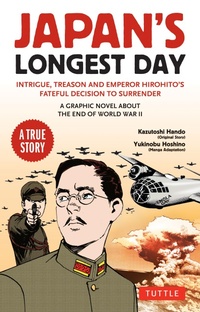 Abbildung von: Japan's Longest Day: A Graphic Novel About the End of WWII - Tuttle Publishing