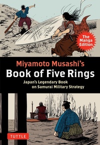 Abbildung von: Miyamoto Musashi's Book of Five Rings: The Manga Edition - Tuttle Publishing