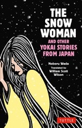 Cover: Snow Woman and Other Yokai Stories from Japan - Tuttle Publishing