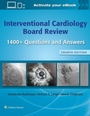 Cover: Interventional Cardiology Board Review - WOLTERS KLUWER HEALTH